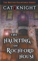 The Haunting of Rochford House 1717114954 Book Cover
