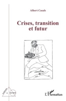Crises, transition et futur (Sciences Et Société) (French Edition) 2140287797 Book Cover
