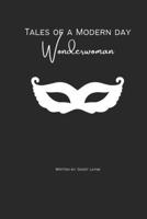 Tales of a Modern day Wonderwoman B0GG4BS2L1 Book Cover