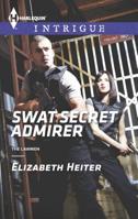 SWAT Secret Admirer 0373748817 Book Cover