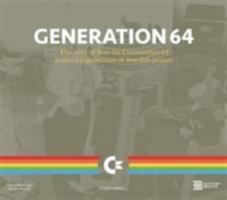 Generation 64 - How the Commodore 64 Inspired a Generation of Swedish Gamers 0993012949 Book Cover