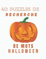 40 puzzles de recherche de mots Halloween: mot mêlé special Halloween pour les adultes et enfants (French Edition) B08JDTMM3P Book Cover