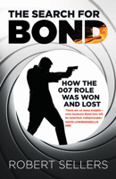 The Search for Bond: How the 007 Role Was Won and Lost 1837052263 Book Cover