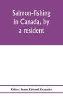 Salmon-Fishing in Canada 1275758738 Book Cover