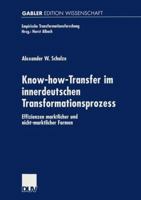 Know-How-Transfer Im Innerdeutschen Transformationsprozess: Effizienzen Marktlicher Und Nicht-Marktlicher Formen 3824471590 Book Cover