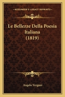 Le Bellezze Della Poesia Italiana (1819) 1167633652 Book Cover