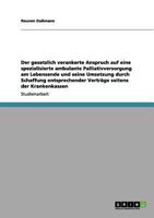 Der gesetzliche Anspruch auf eine spezialisierte ambulante Palliativversorgung und die Umsetzung der Krankenkassen durch Schaffung von Vertr�gen 3656166544 Book Cover