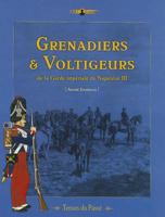 Grenadiers & Voltigeurs de la Garde de Napoleon III: Tenues Du Passe 2917747048 Book Cover