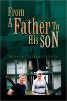 From a Father to His Son 1436360145 Book Cover