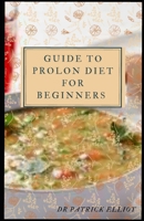 Guide to prolon diet for beginners: Four days of the diet every week for 60 days prompted regeneration of damaged pancreatic cells, promoted healthy insulin production, reduced insulin resistance, B08W7SH5FP Book Cover