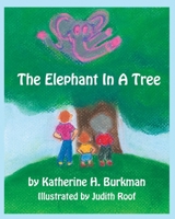 The Elephant In A Tree B0C2RZB66M Book Cover