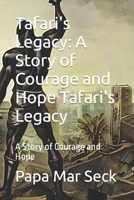 Tafari's Legacy: A Story of Courage and Hope Tafari's Legacy: A Story of Courage and Hope B0C9RWW31D Book Cover