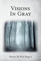 Visions in Gray 1973667924 Book Cover