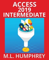 Access 2019 Intermediate 1637440383 Book Cover