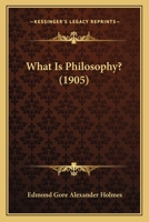 What Is Philosophy? 1166153479 Book Cover