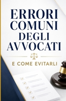 Errori comuni degli avvocati e come evitarli (Italian Edition) B0DVLBVB75 Book Cover