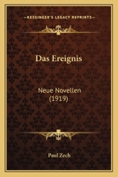 Das Ereignis: Neue Novellen (1919) 1167563751 Book Cover