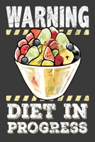 Warning Diet in Progress: Diet 167398519X Book Cover