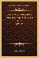 Dell' USO E Della Qualita Degli Schioppi Nell' Anno 1347 (1844) 1160859396 Book Cover