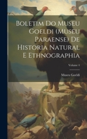 Boletim Do Museu Goeldi (Museu Paraense) De Historia Natural E Ethnographia; Volume 4 1022740598 Book Cover