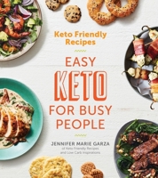Keto Friendly Recipes: Easy Keto For Busy People 0358120861 Book Cover