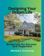 Designing Your Dream Life B0CLBQR58C Book Cover