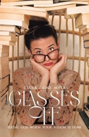 Glasses Off: Seeing God When Your Vision Is Gone B0CD1TB5CK Book Cover