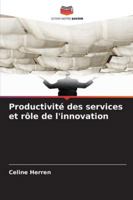 Productivité des services et rôle de l'innovation (French Edition) 6208730872 Book Cover