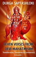 Durga Saptashloki: The Seven Verses from Devi Mahathmyam 1543048218 Book Cover