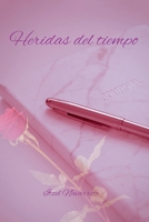 Heridas del Tiempo (Spanish Edition) 1612448275 Book Cover