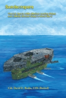 Sandscrapers: the U.S. Navy's LSMs (Medium Landing Ships) and LSM(R)s (Rocket Ships) in World War II 0788447114 Book Cover