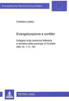 Evangelizzazione E Conflitto: Indagine Sulla Coerenza Letteraria E Tematica Della Pericope Di Cornelio (Atti 10, 1-11, 18) 3631461615 Book Cover