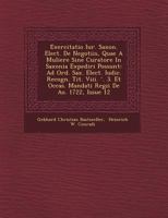 Exercitatio Iur. Saxon. Elect. De Negotiis, Quae A Muliere Sine Curatore In Saxonia Expediri Possunt: Ad Ord. Sax. Elect. Iudic. Recogn. Tit. Viii. ʹ. 3. Et Occas. Mandati Regii De Ao. 1722, Issue 12 1249775736 Book Cover