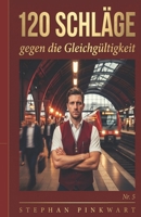 Bahn Slam: 120 Schläge gegen die Gleichgültigkeit (Bahn-Slam Schreibstudio Poetry Slam auf Schienen) (German Edition) B0GYS5P8GW Book Cover