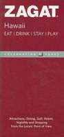 Zagat Hawaii Guide: Eat, Drink, Stay, Play (Celebrating 30 Years) 1604780215 Book Cover