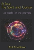 St Paul, The Spirit and, Cancer: ...a guide for the journey 1980360200 Book Cover