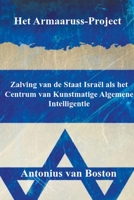 Het Armaaruss-Project: Zalving van de Staat Israël als het Centrum van Kunstmatige Algemene Intelligentie B0C7YGT3YQ Book Cover