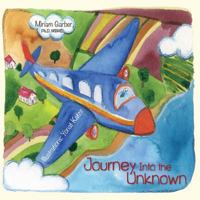 Journey Into the Unknown 1523407573 Book Cover