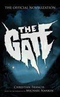 The Gate: The Official Novelization 1916582788 Book Cover