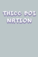 Thicc Boi Nation: Daily Planner For Thicc Boi Comedy Podcast Fans 1660831806 Book Cover