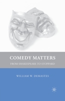 Comedy Matters: From Shakespeare to Stoppard 0230604714 Book Cover