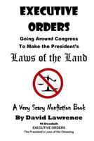 Executive Orders (Annotated): Laws of the Land 1537244094 Book Cover