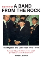 A Band from The Rock: The Mystics and Collection 1965 - 1969 0646847791 Book Cover
