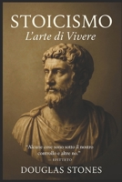 Stoicismo: L'arte Di Vivere B08Y4T6YCP Book Cover