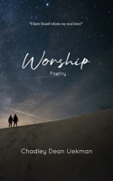 Worship: Poetry B0G6D6CRPW Book Cover