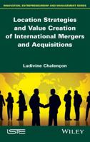 Location Strategies and Value Creation of International Mergers and Acquisitions 1786300494 Book Cover