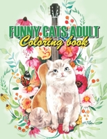 Funny Cats Adult Coloring book: Drinking Animals Coloring Book, A Fun Coloring Gift Book For Coffee Lovers & Adults Relaxation With Stress Relieving Animal Designs B08LN7JXRX Book Cover