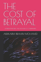 THE COST OF BETRAYAL: LEADERSHIP,INTEGRITY AND THE FUTURE OF COMMUNITIES B0GQNR4P5Y Book Cover