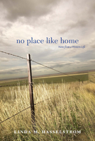 No Place Like Home: Notes from a Western Life 0874178312 Book Cover