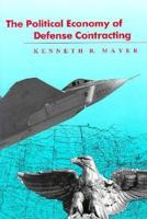 The Politics of Defense Contracting 0300045247 Book Cover